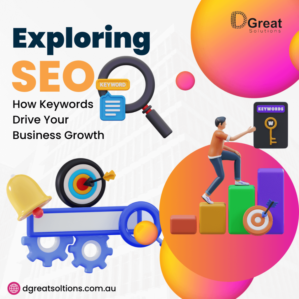 Exploring SEO: How Keywords Drive Your Business Growth