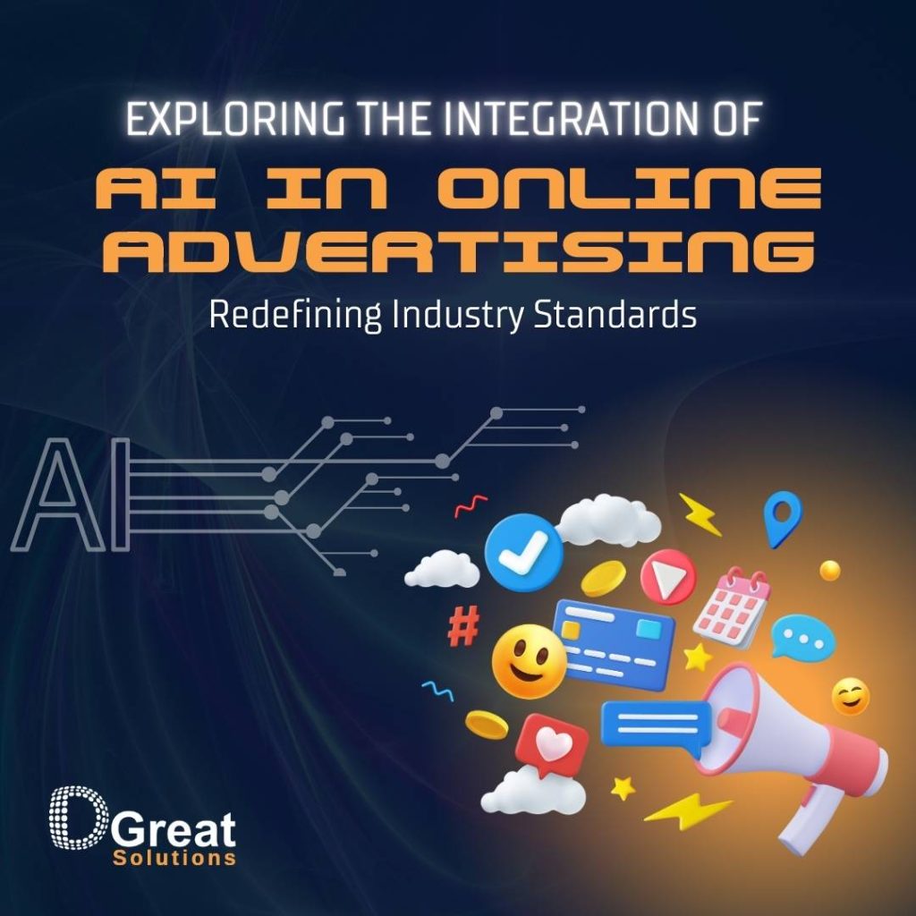 Exploring the Integration of AI in Online Advertising: Redefining Industry Standards