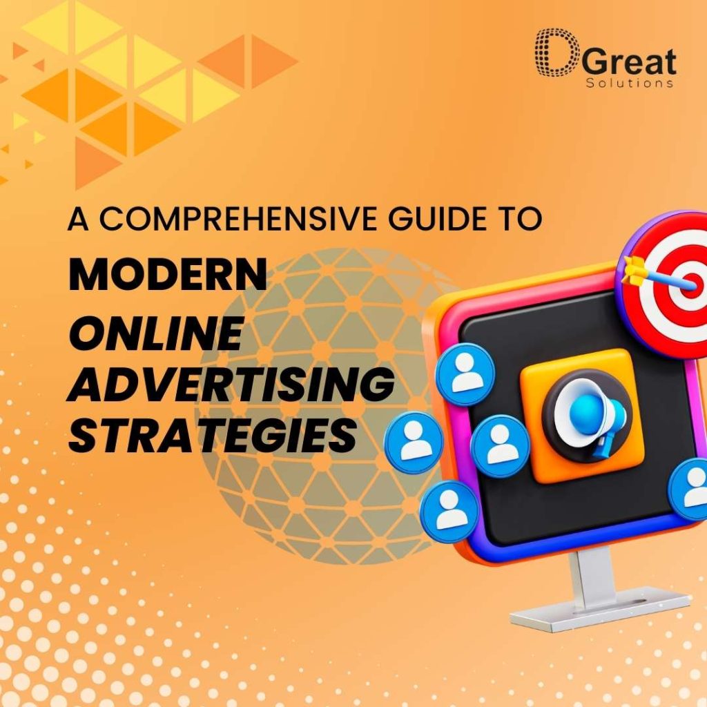 Maximizing Impact: A Comprehensive Guide to Modern Online Advertising Strategies